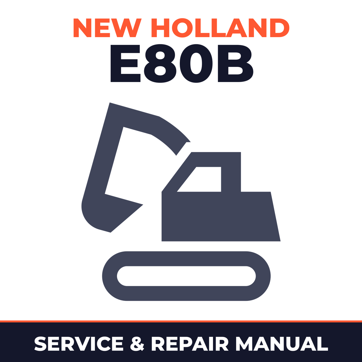 New Holland CE E80B Service Manual