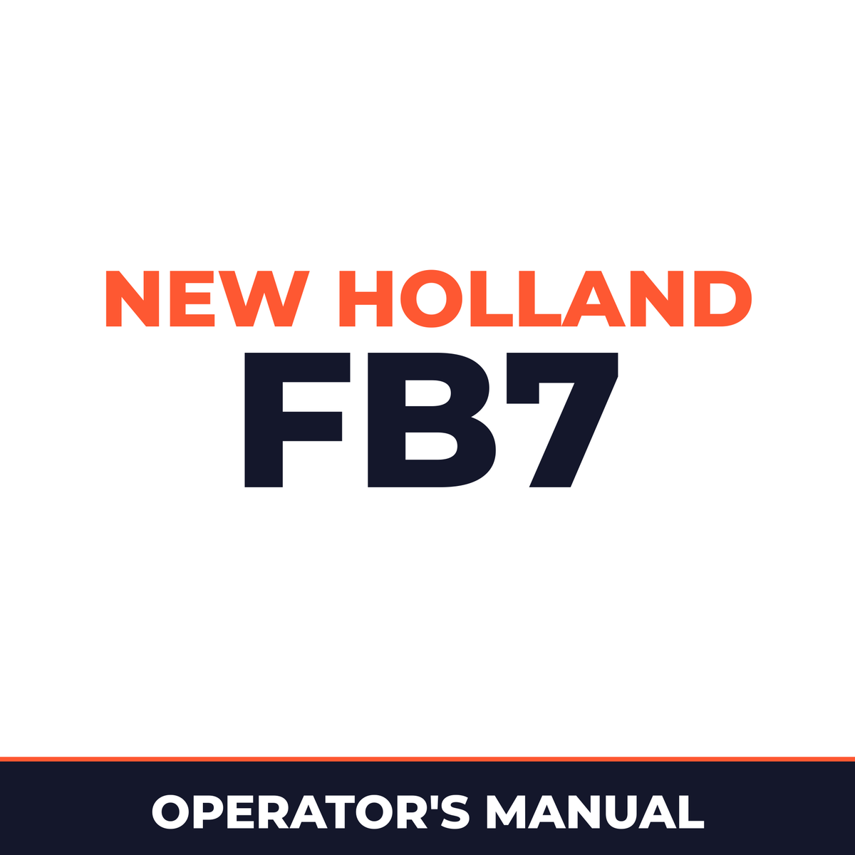 New Holland CE FB7 Operators Manual
