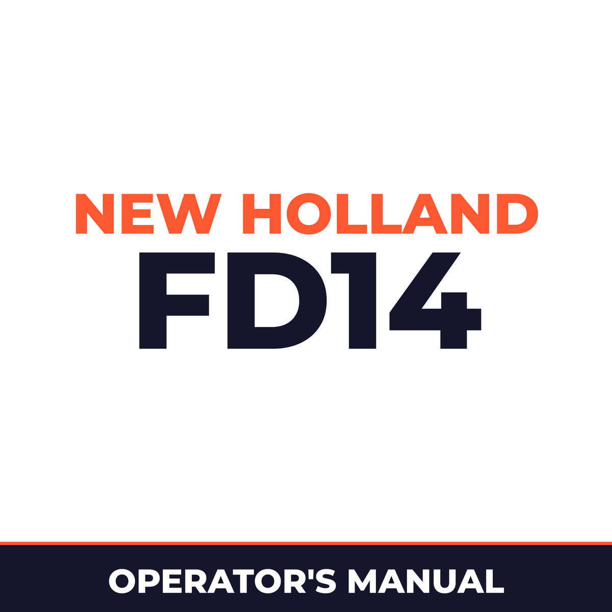 New Holland CE FD14 Operators Manual