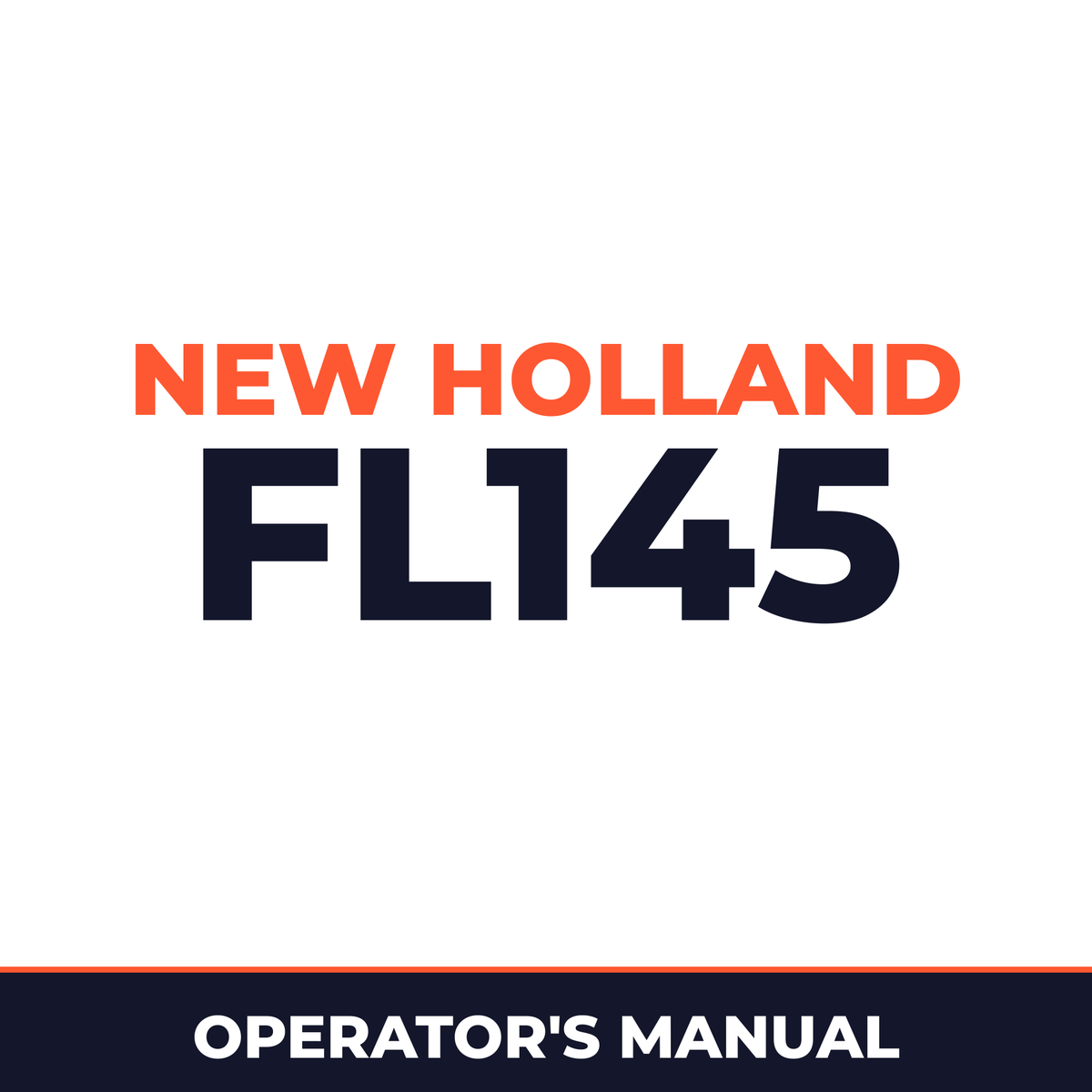 New Holland CE FL145 Operators Manual
