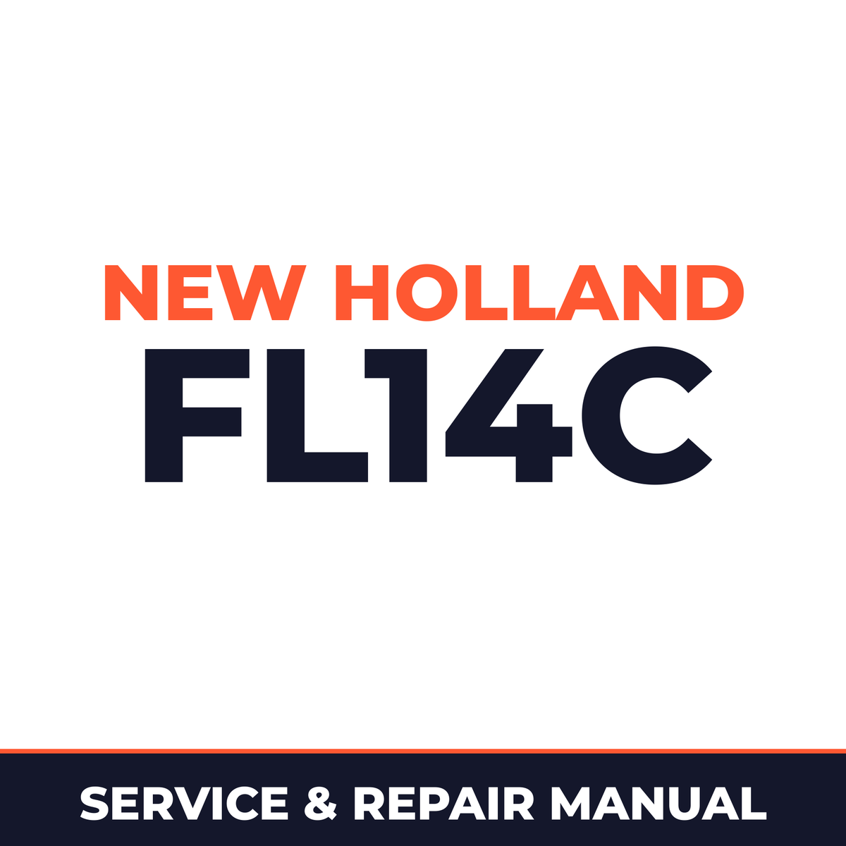 New Holland CE FL14C Service Manual