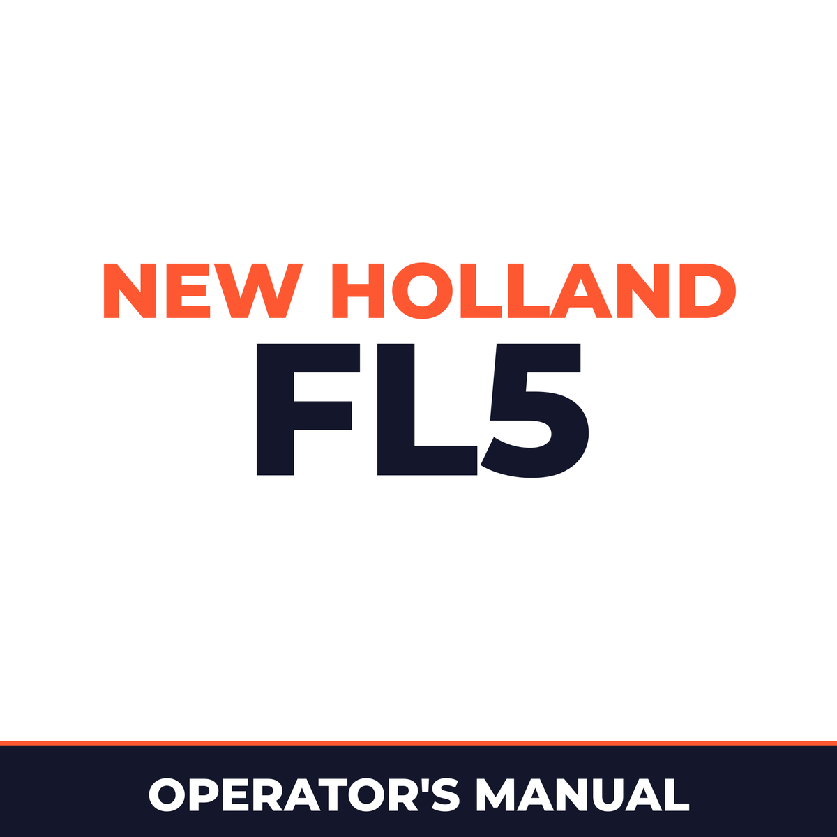 New Holland CE FL5 Operators Manual