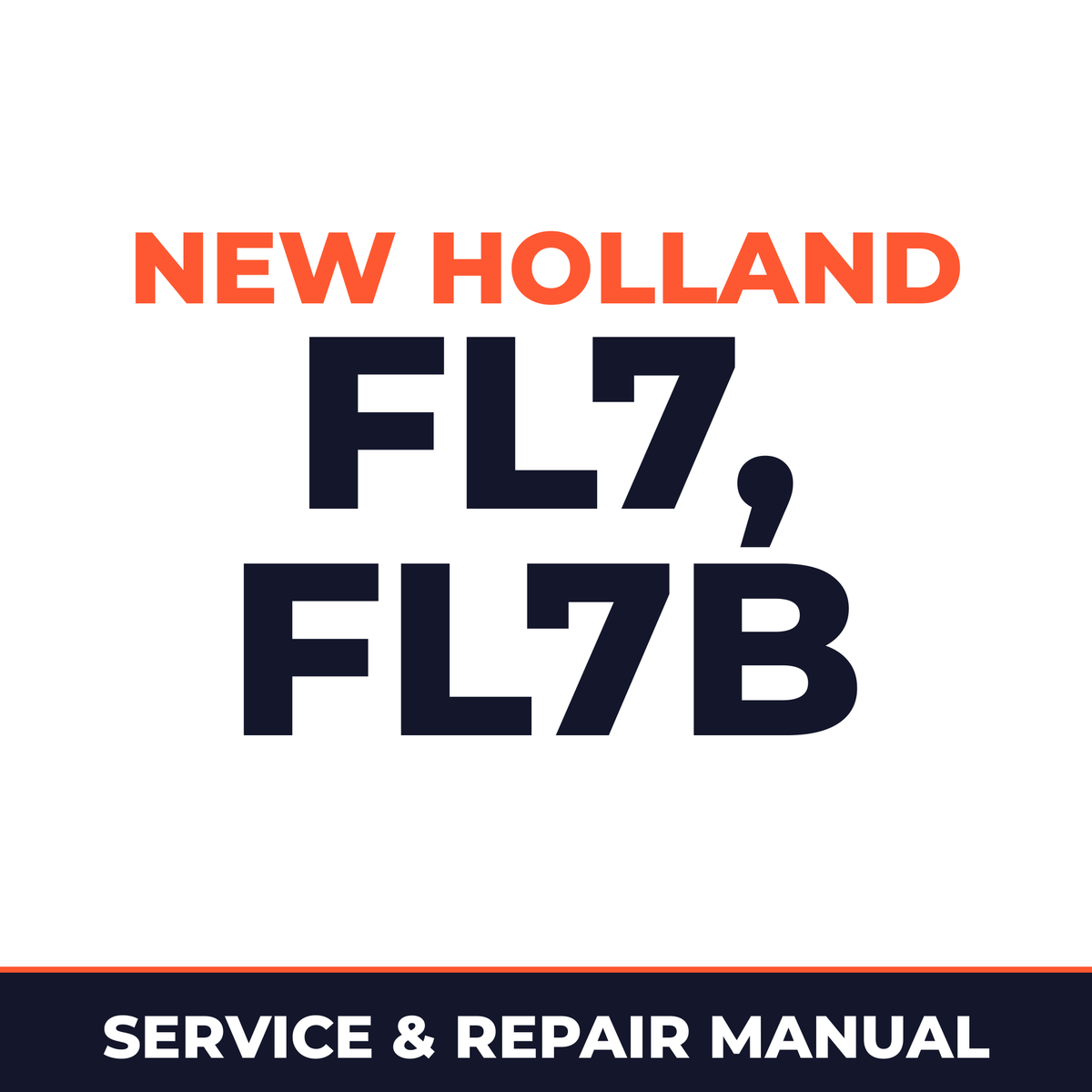 New Holland CE FL7, FL7B Service Manual