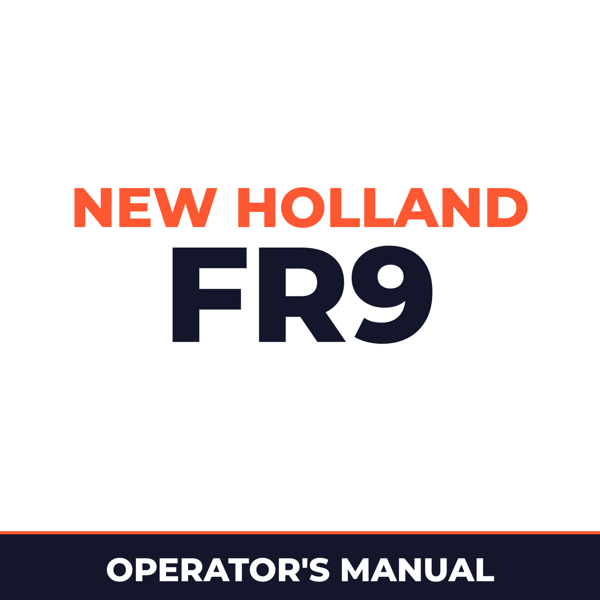 New Holland CE FR9 Operators Manual