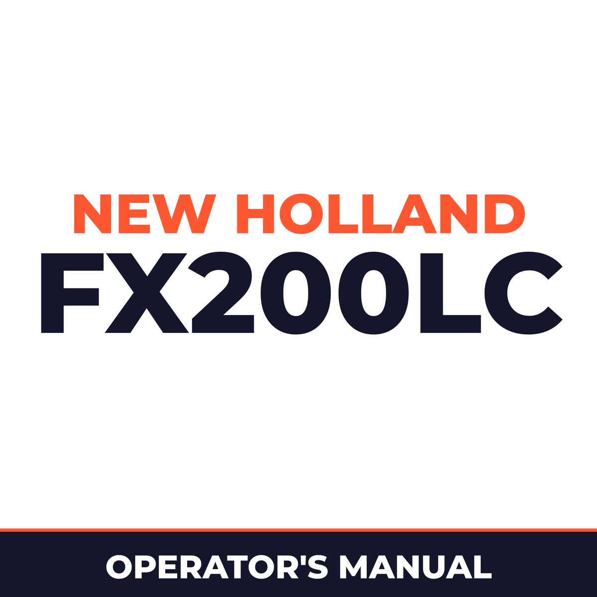 New Holland CE FX200LC Operators Manual