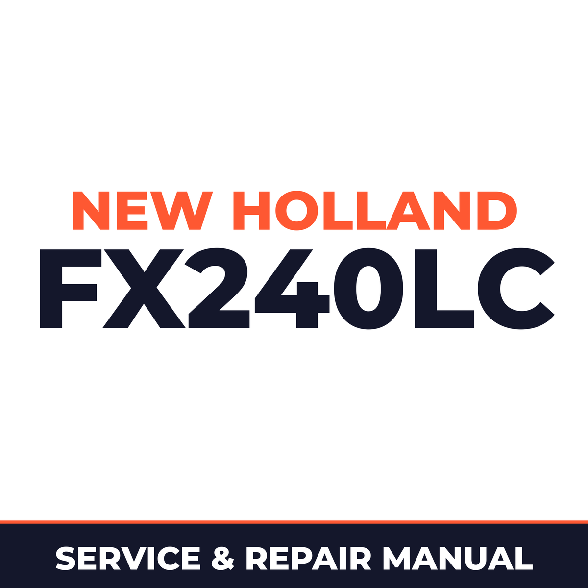 New Holland CE FX240LC Service Manual