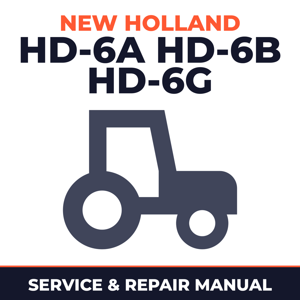 New Holland CE HD-6A HD-6B HD-6G Tractor Service & Repair Manual