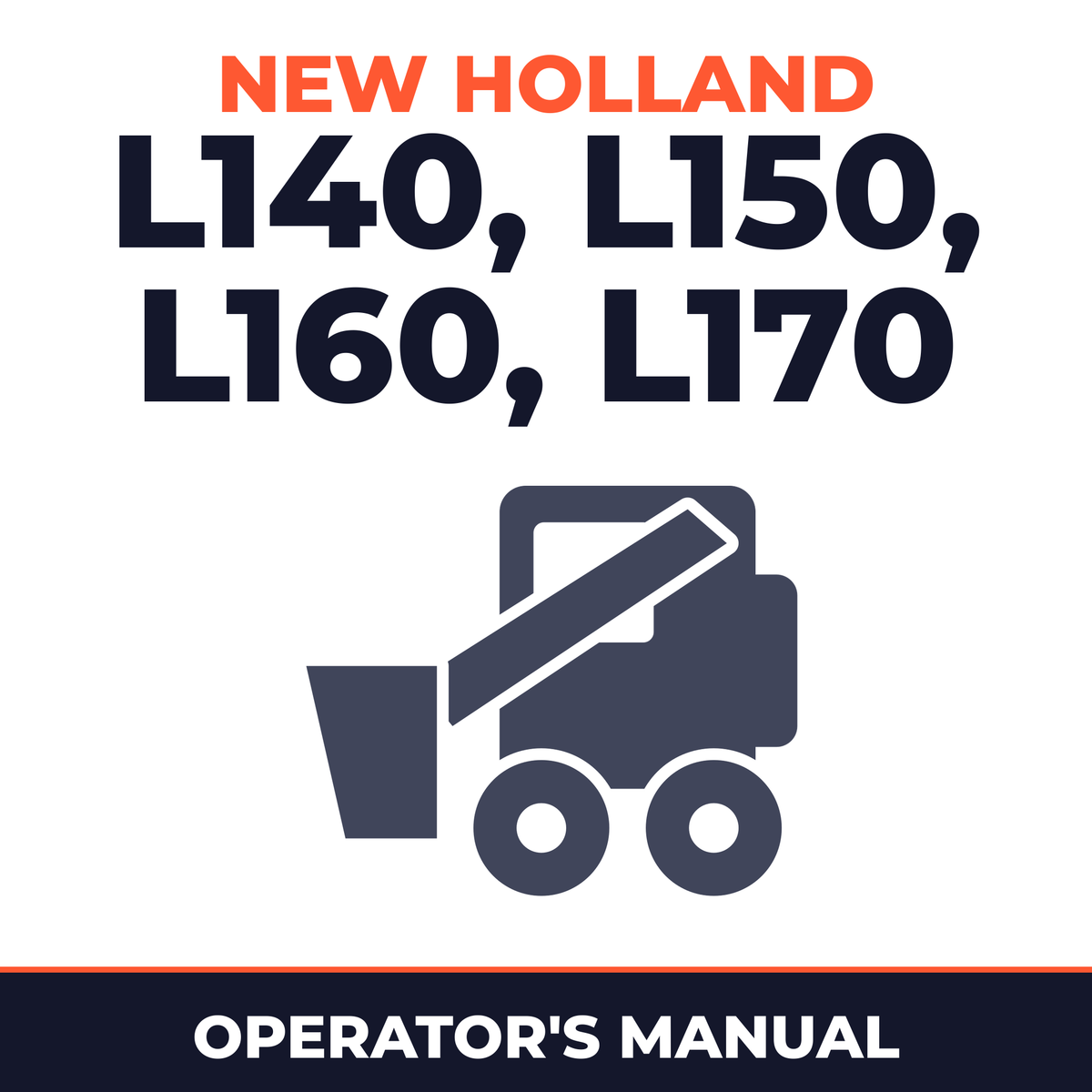 New Holland CE L140, L150, L160, L170 Operators Manual