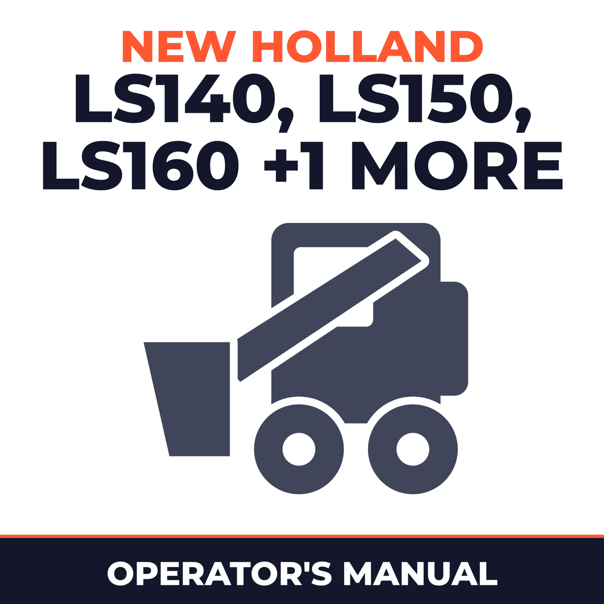 New Holland CE LS140, LS150, LS160, LS170 Operators Manual