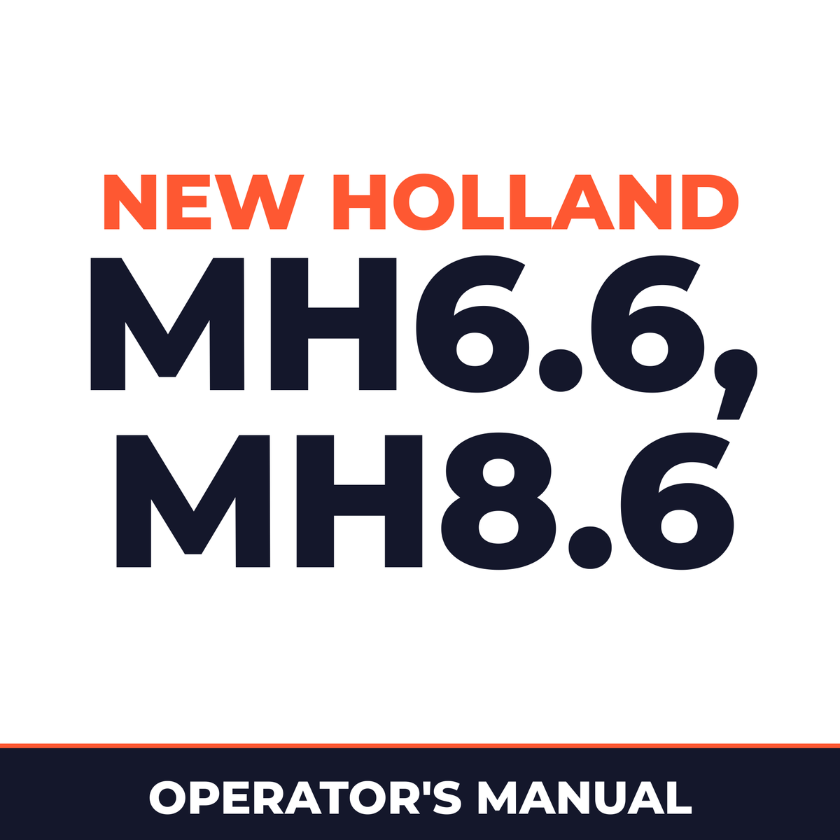 New Holland CE MH6.6, MH8.6 Operators Manual