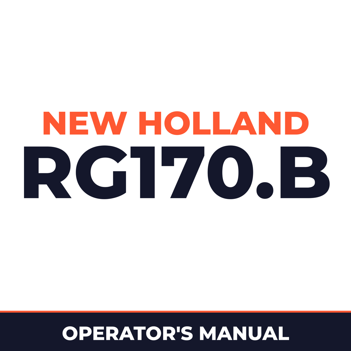 New Holland CE RG170.B Operators Manual
