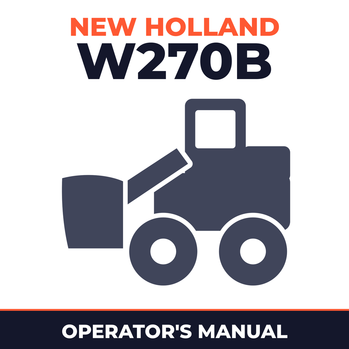 New Holland CE W270B Operators Manual