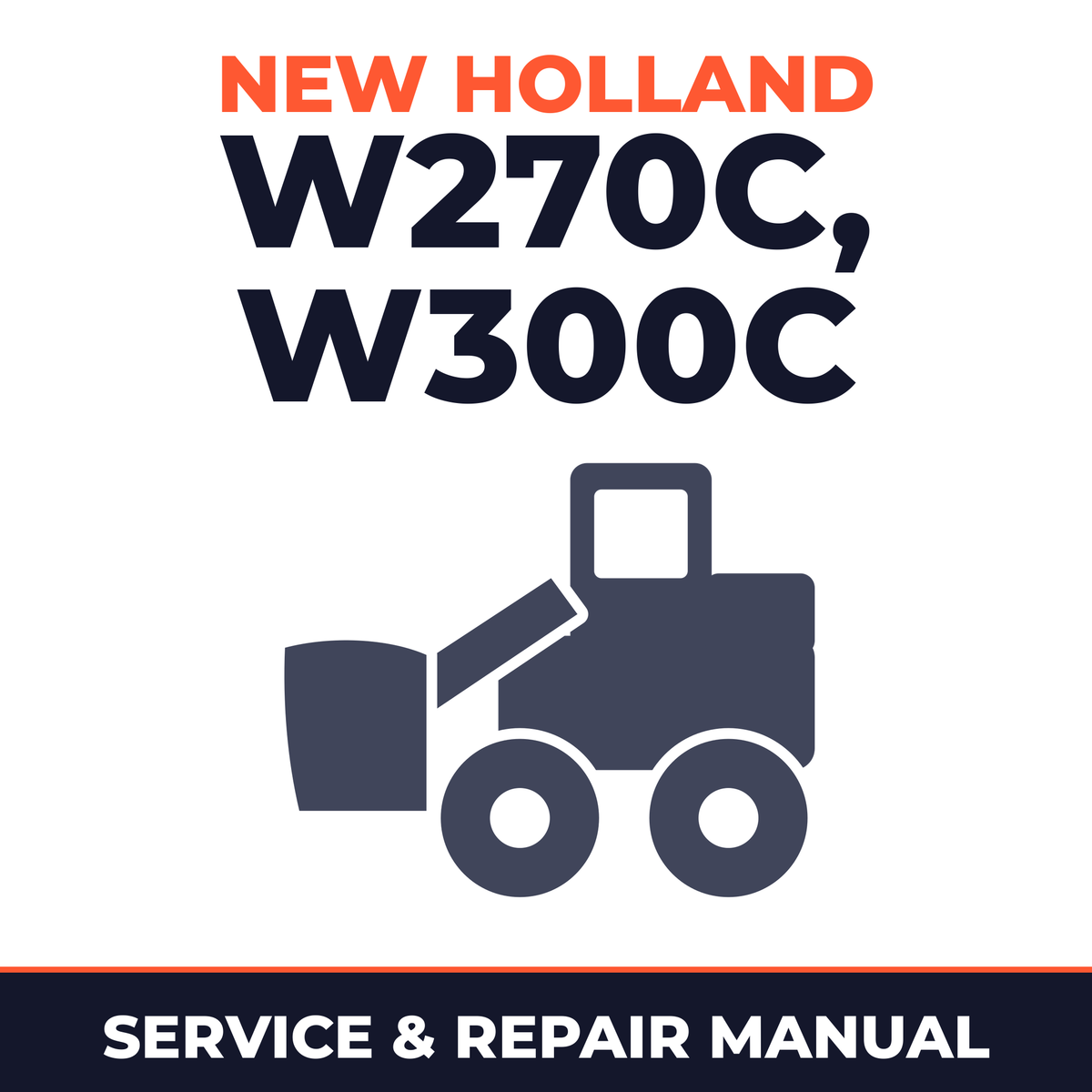 New Holland CE W270C, W300C Service Manual