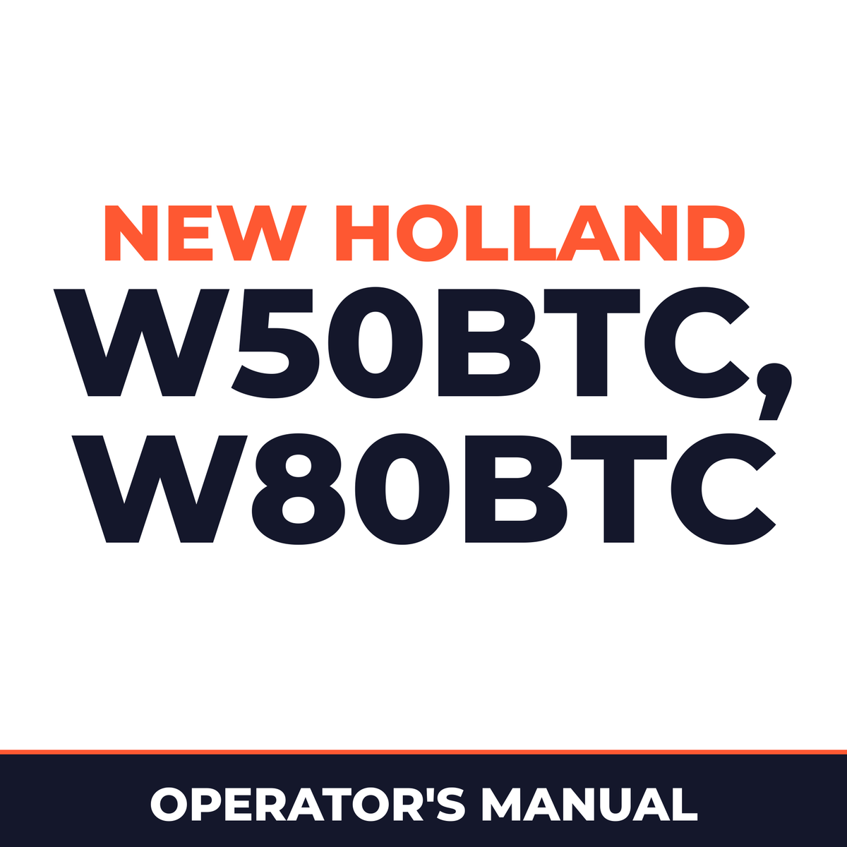 New Holland CE W50BTC, W80BTC Operators Manual