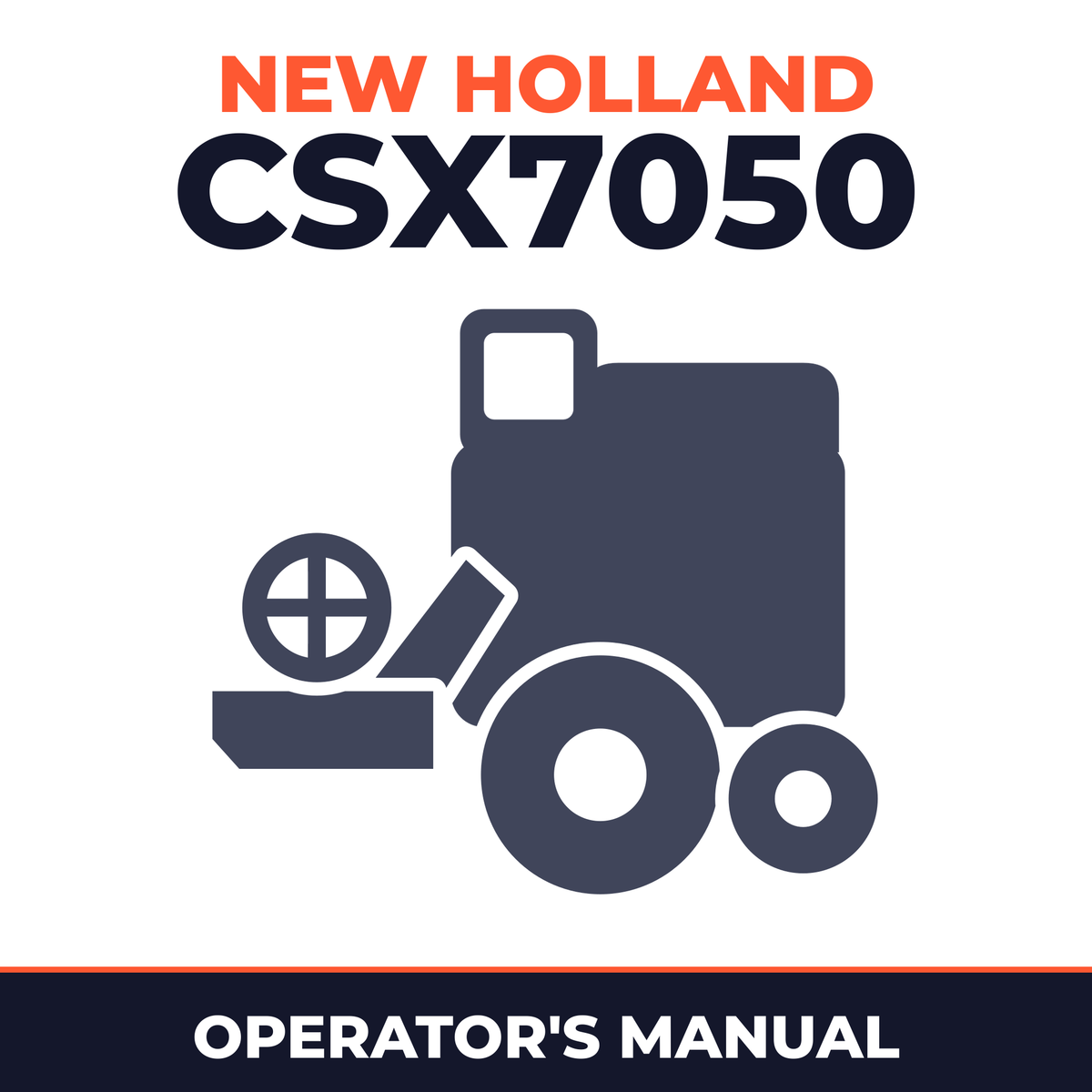 New Holland CSX7050 Combine Operator's Manual