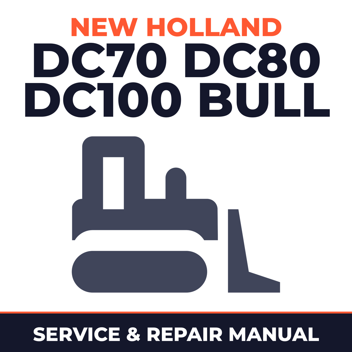 New Holland DC70 DC80 DC100 Bull Dozer Service Repair Workshop Manual Bulldozer