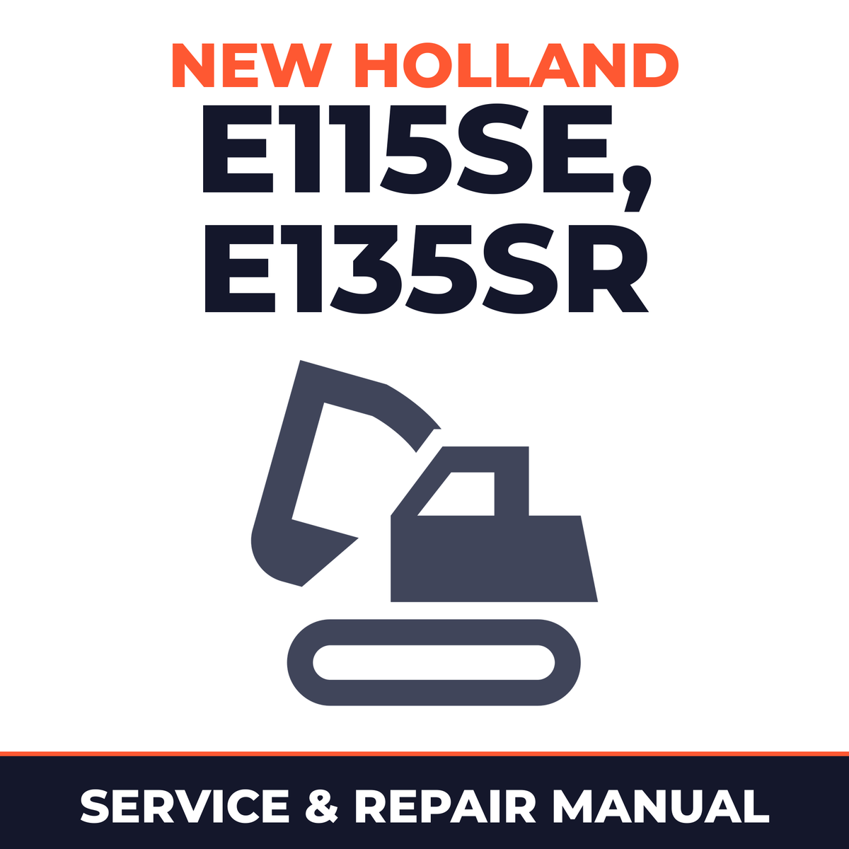 New Holland E115SE, E135SR Hydraulic Excavator Complete Workshop Service Repair Manual