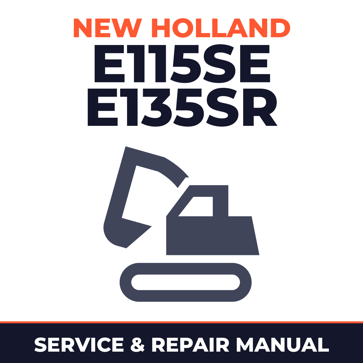 New Holland E115SE E135SR Hydraulic Excavator Full Service & Repair Manual