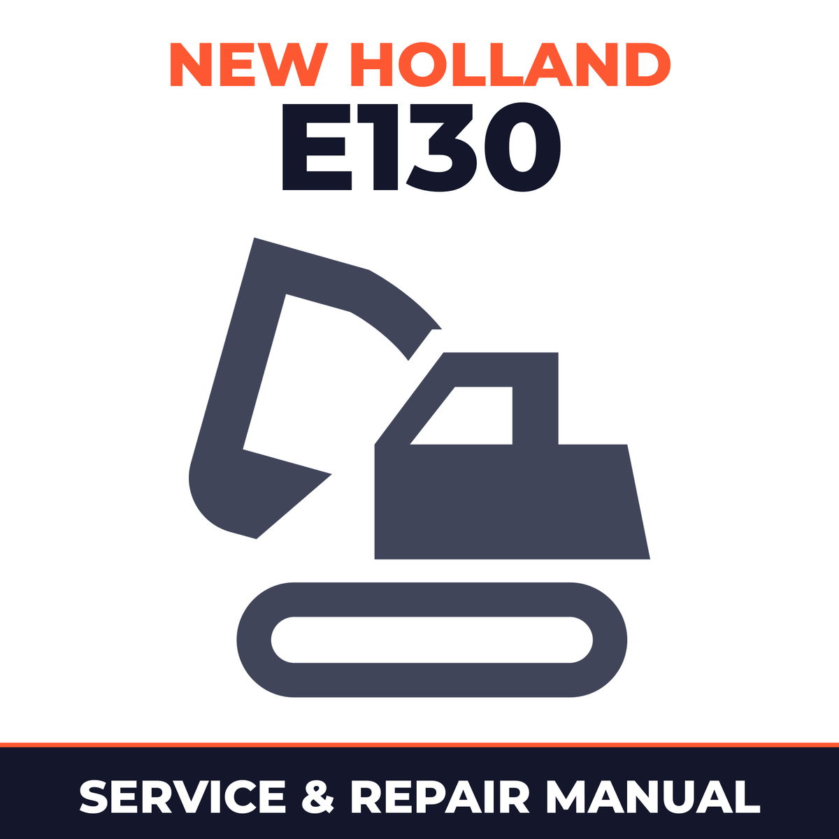New Holland E130 Hydraulic Crawler Excavator Complete Workshop Service Repair Manual