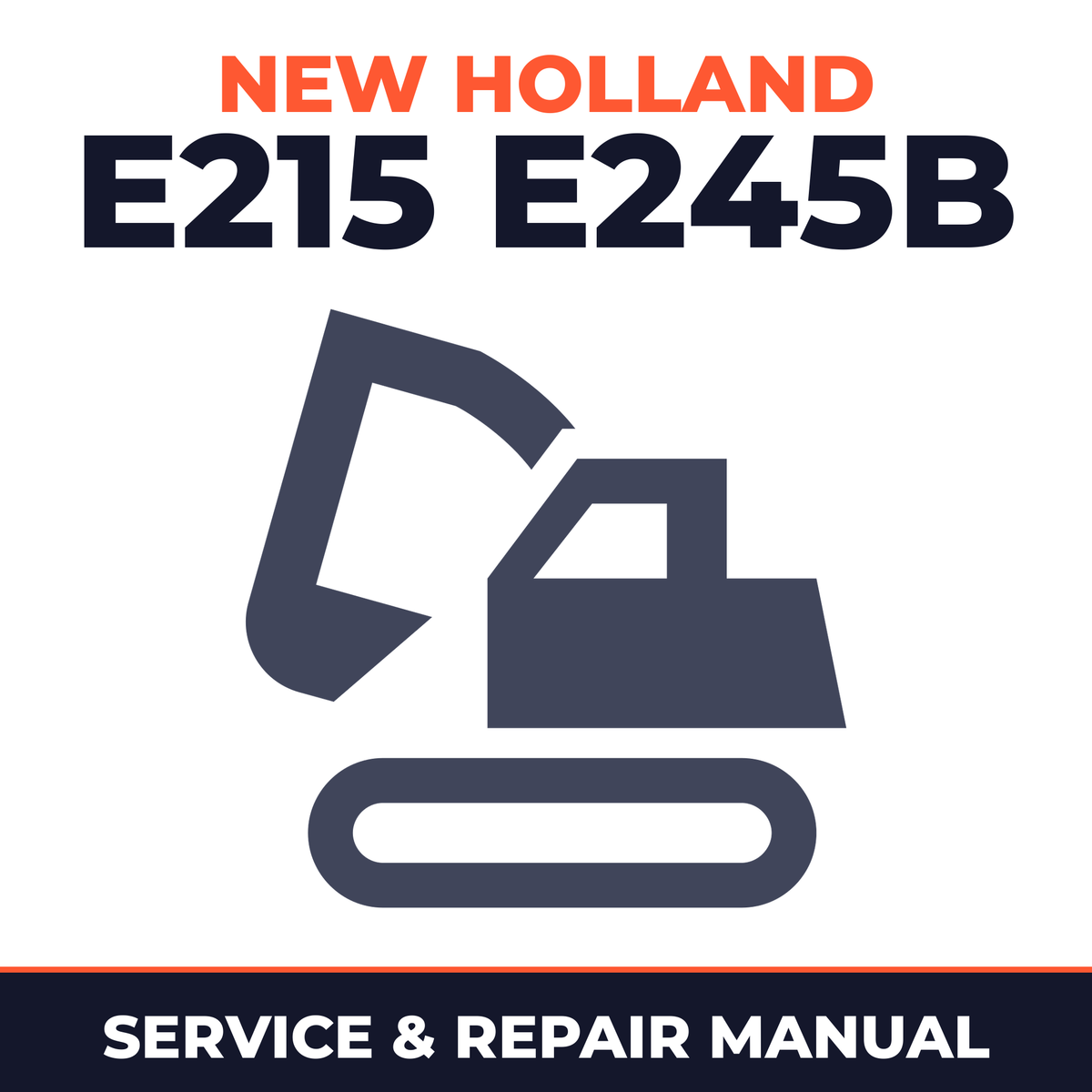 NEW HOLLand E215 E245B Crawler Excavator Workshop Service Manual