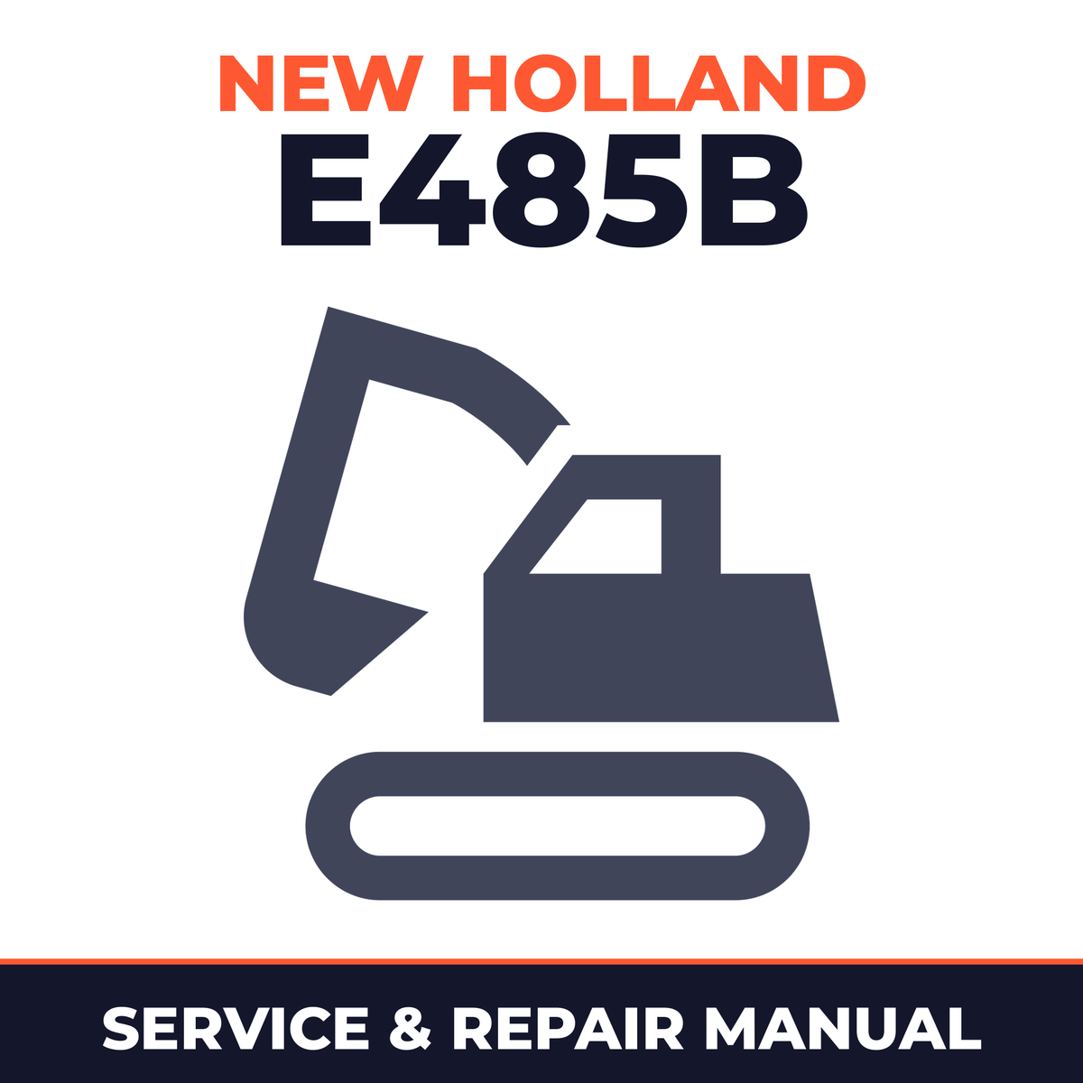 NEW HOLLand E485B Crawler Excavator Full Service Manual