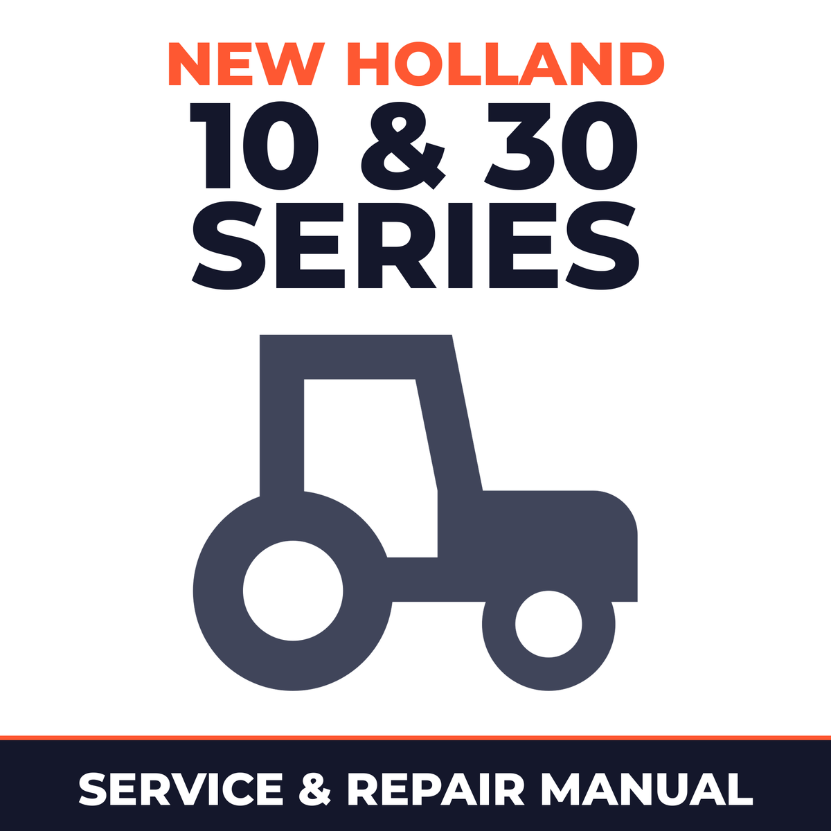New Holland Ford 10 & 30 Series Tractor Service & Repair Manual