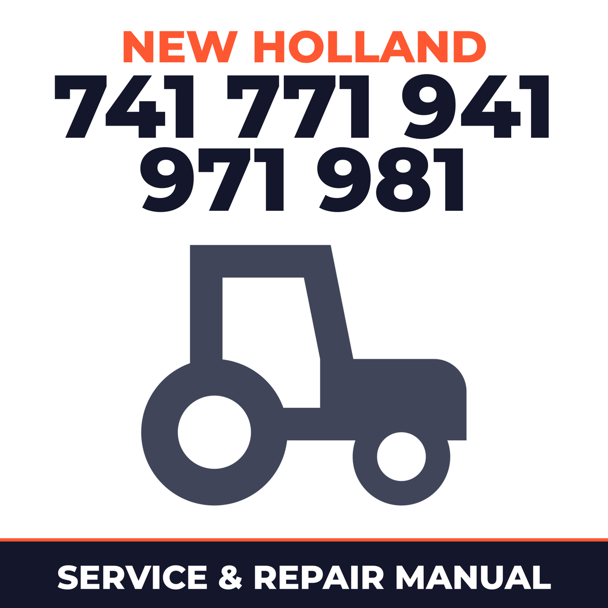 New Holland Ford 741 771 941 971 981 Tractor Service & Repair Manual
