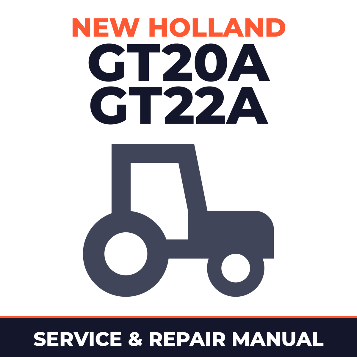 New Holland GT20A GT22A Tractor Service & Repair Manual