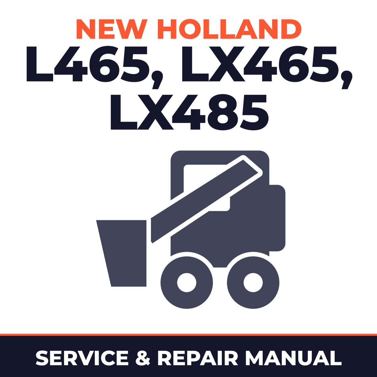 New Holland L465, LX465, LX485 Service Manual