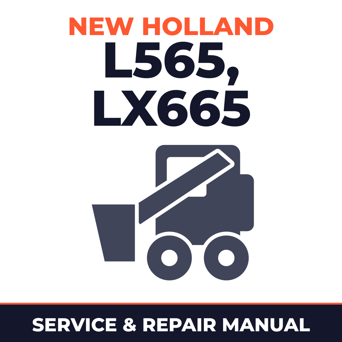 New Holland L565, LX665 Service Manual