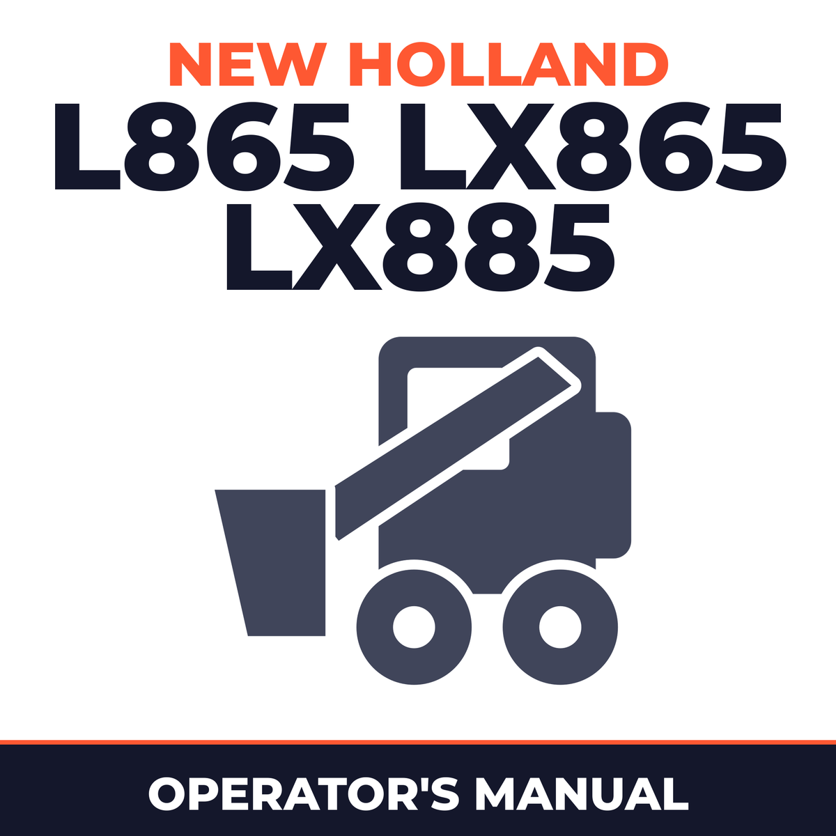 NEW HOLLand L865 LX865 LX885 Skid Steer Loader Operators Manual#3