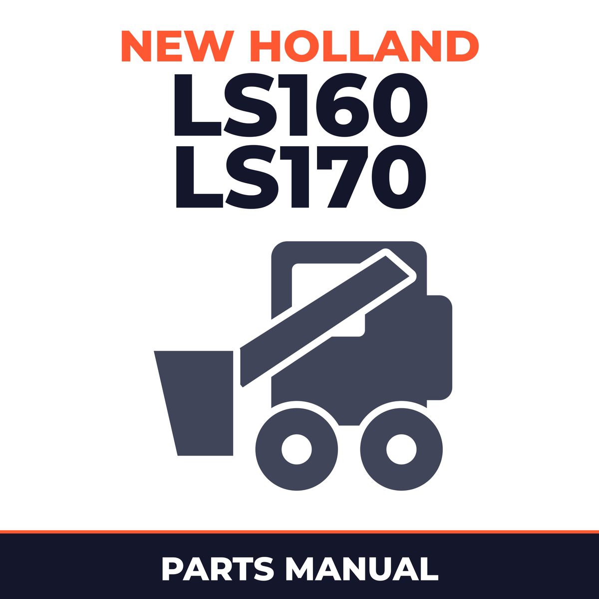 New Holland LS160 LS170 Skid Steer Loader Service Parts Catalogue Manual