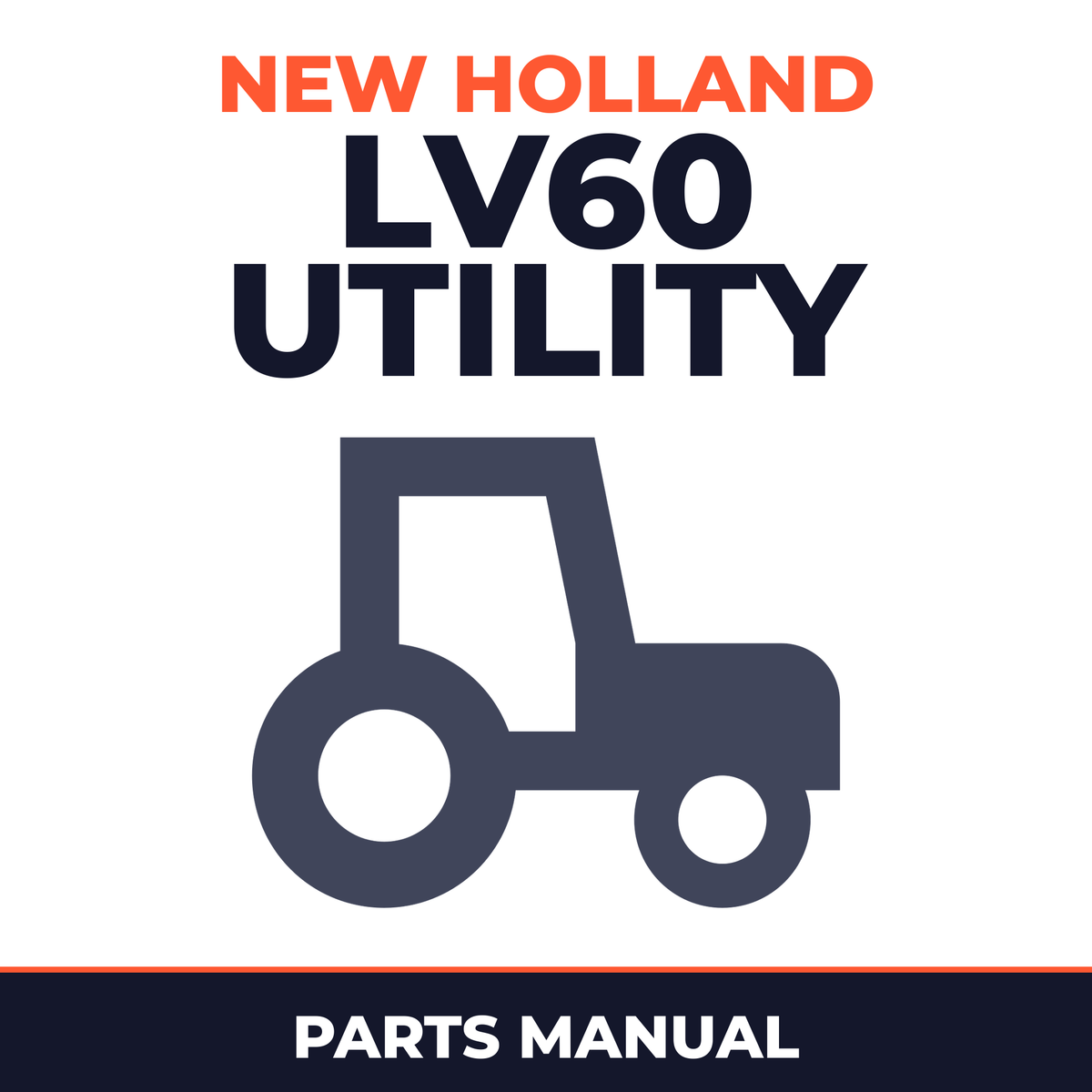 New Holland LV60 Utility Tractor Master Parts Manual