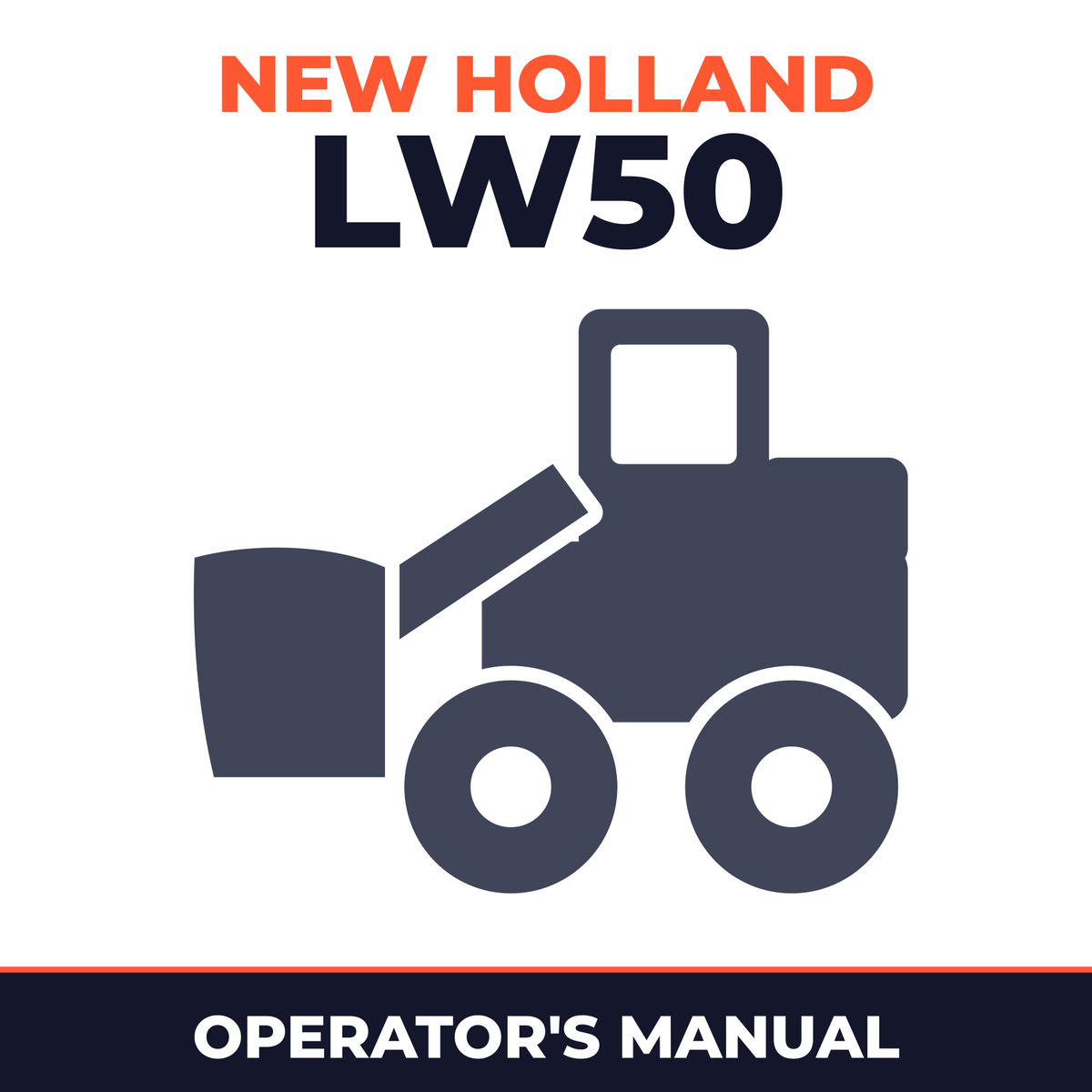 New Holland LW50 Wheel Loader Operators Owners Maintenance Manual