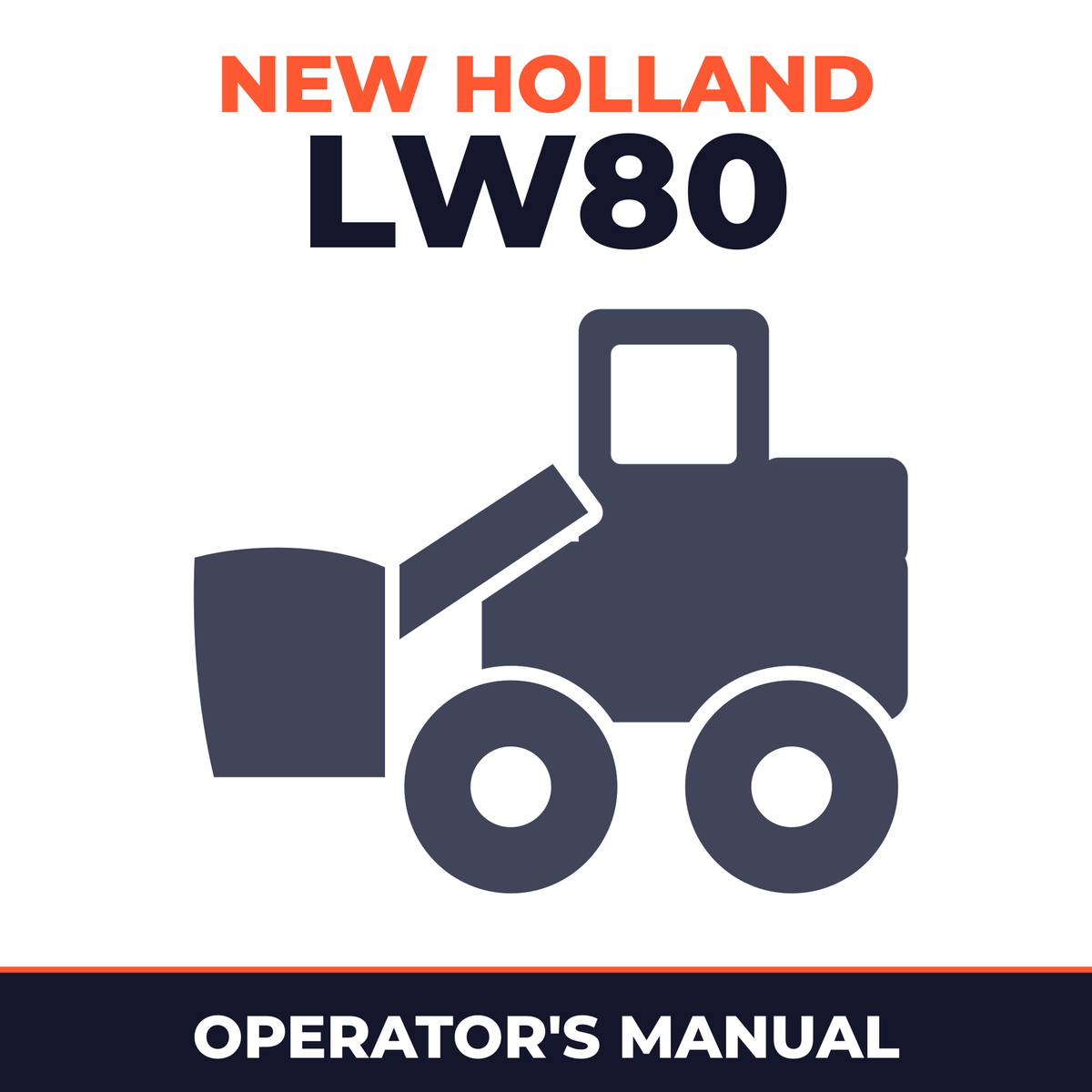 New Holland LW80 Wheel Loader Operators Owners Maintenance Manual