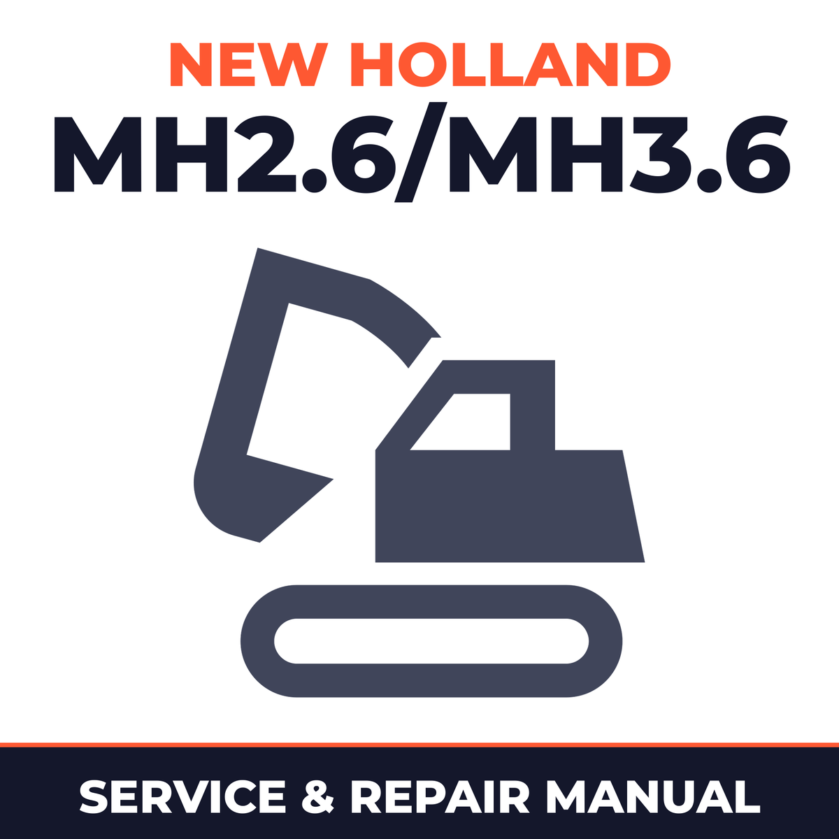 New Holland MH2.6/MH3.6 Excavators OEM Service & Repair Manual