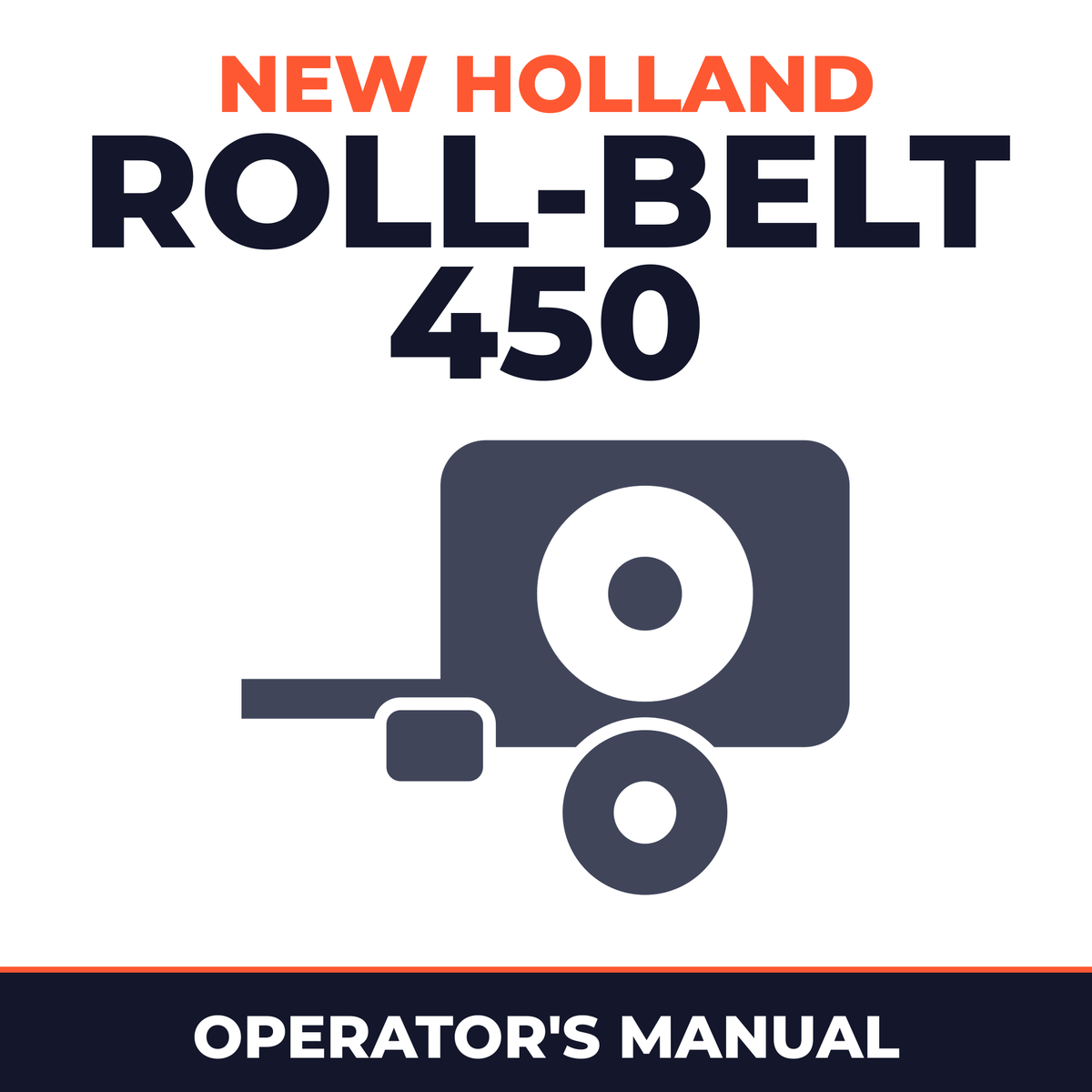 New Holland Roll-Belt 450 Baler Operator's Manual