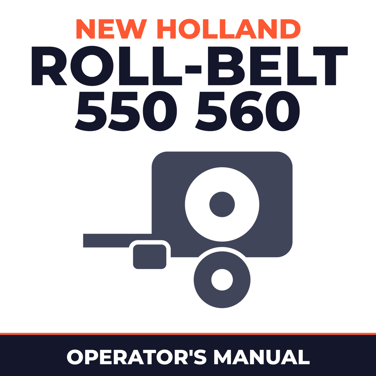 New Holland Roll-Belt 550 560 Baler Operator's Manual