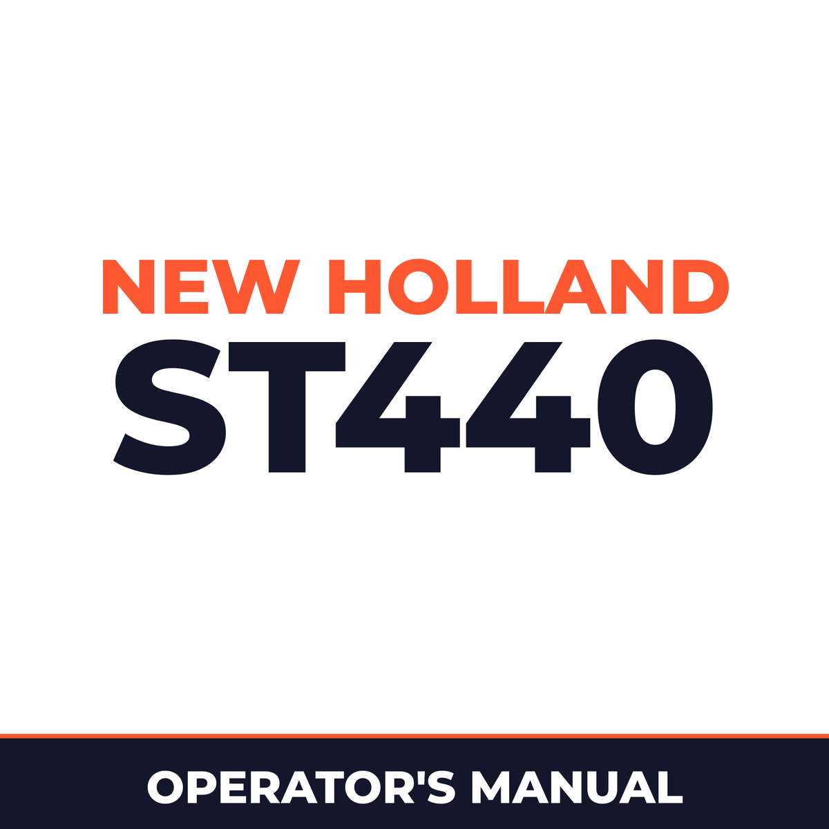 New Holland ST440 Machine Operator's Manual