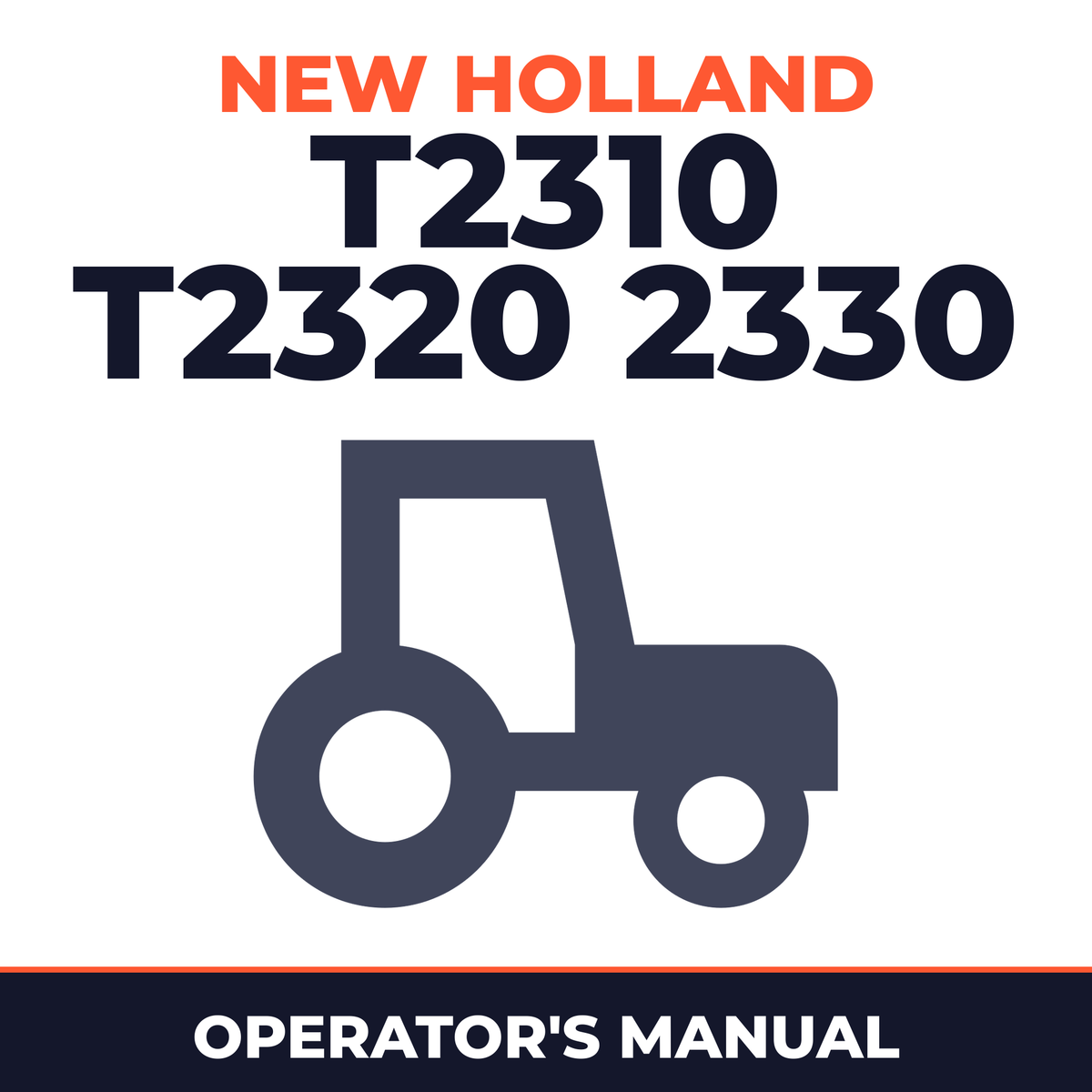 New Holland T2310 T2320 2330 Tractor With 12X12 Gear Transmission Operator's Manual