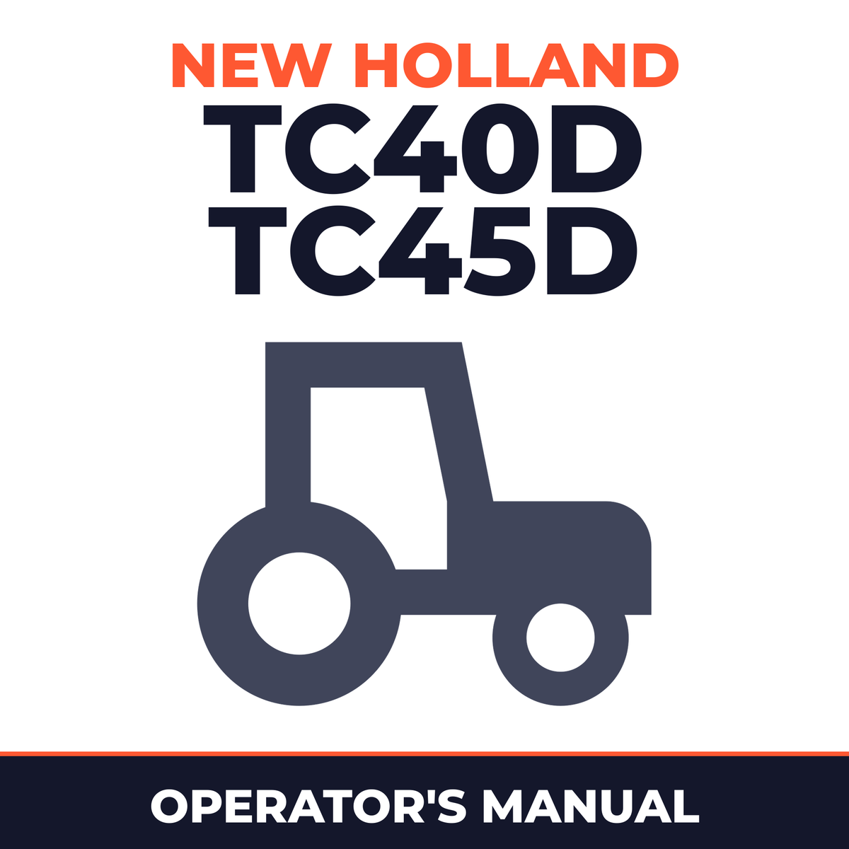 New Holland TC40D TC45D Tractor Operator's Manual