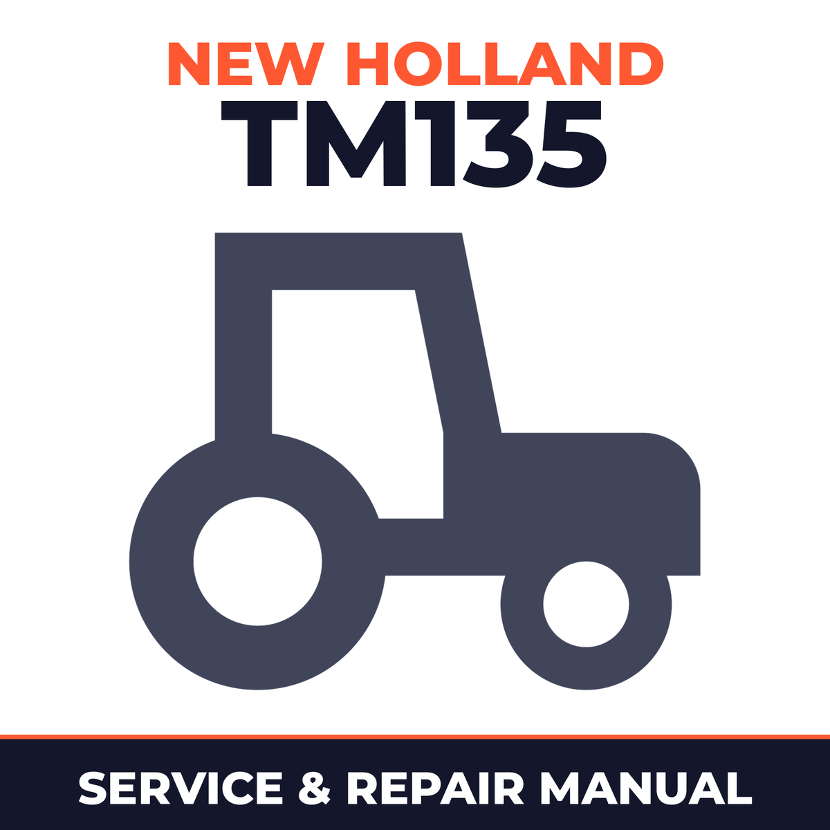 New Holland TM135 Tractor Service & Repair Manual