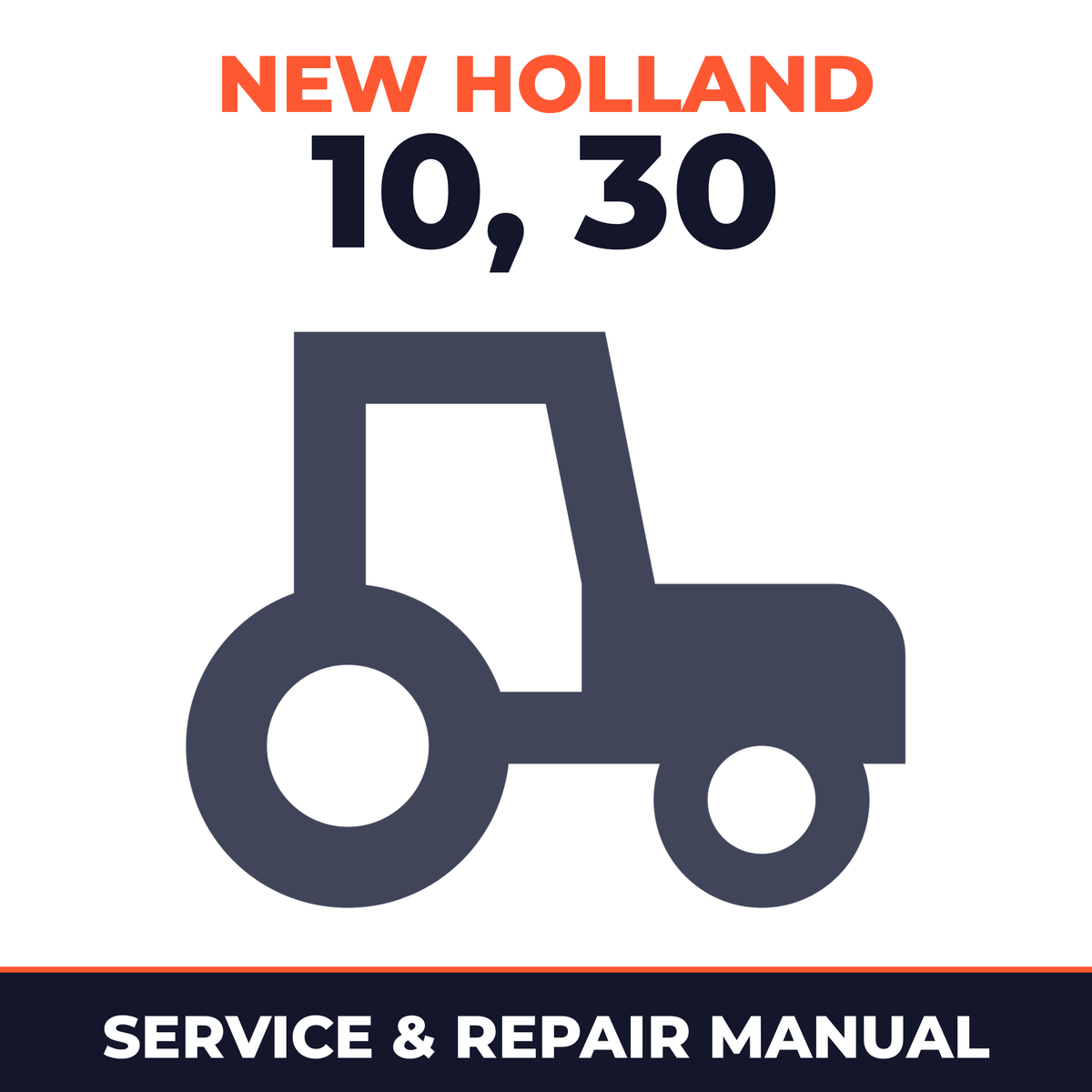 New Holland Tractors Series 10 30 Service & Repair Manual