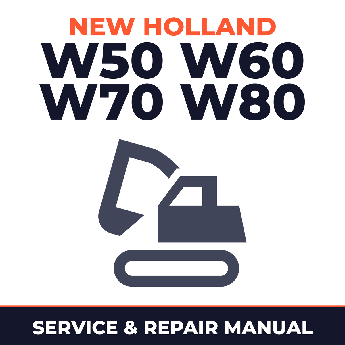 NEW HOLLand W50 W60 W70 W80 Wheel Excavator Service Repair Manual