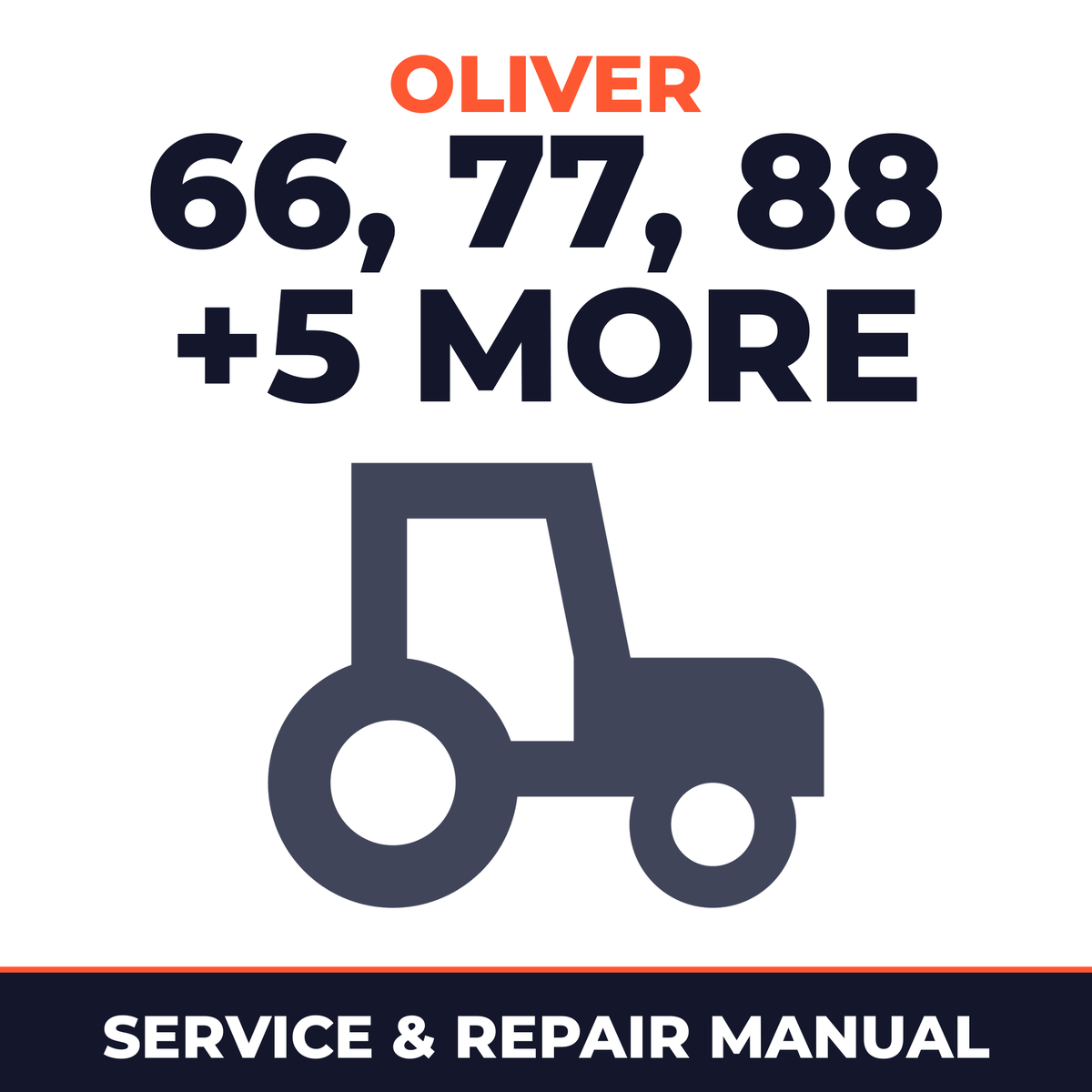 Oliver Fleetline 66/77/88 - Super 55/66/77/88 550/660/770/880 Tractors Service & Repair Manual