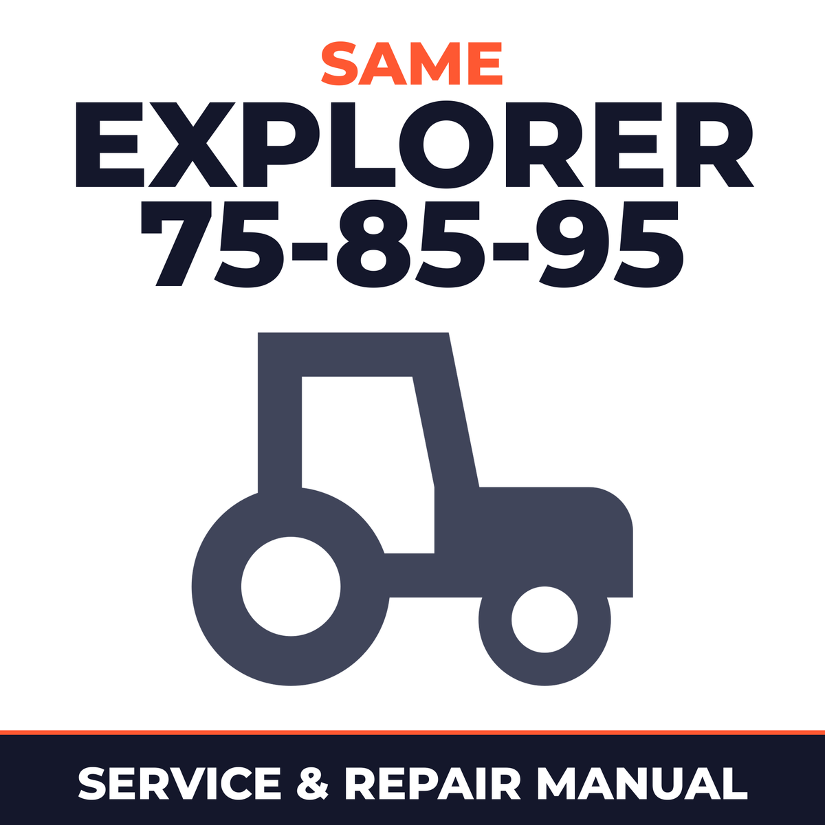 Same Explorer 75-85-95 Tractor Service & Repair Manual