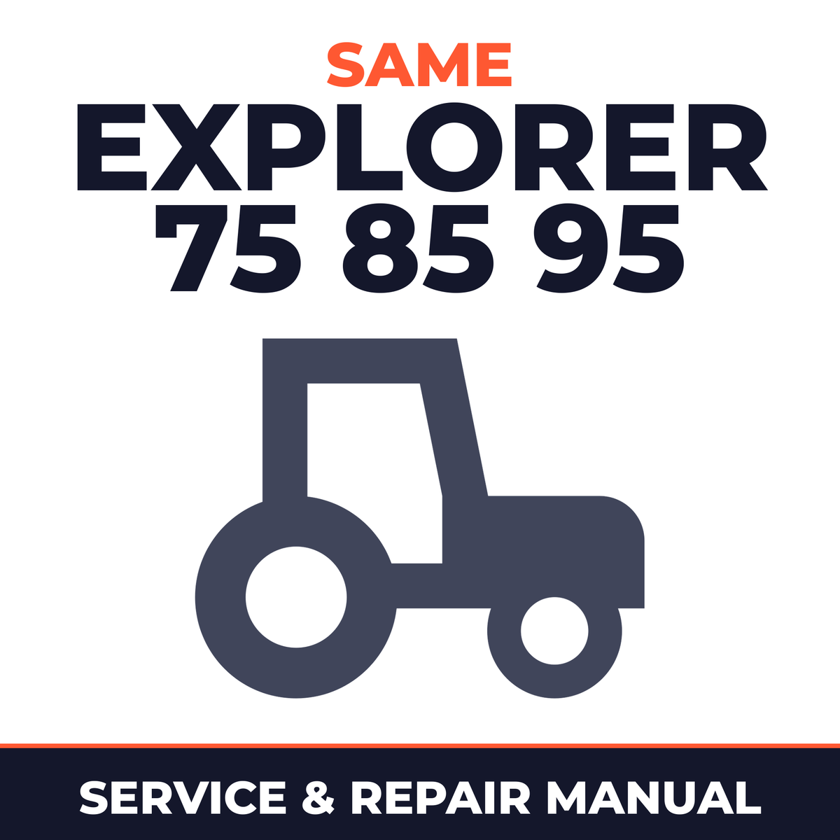 Same Explorer 75 85 95 Tractor Service & Repair Manual