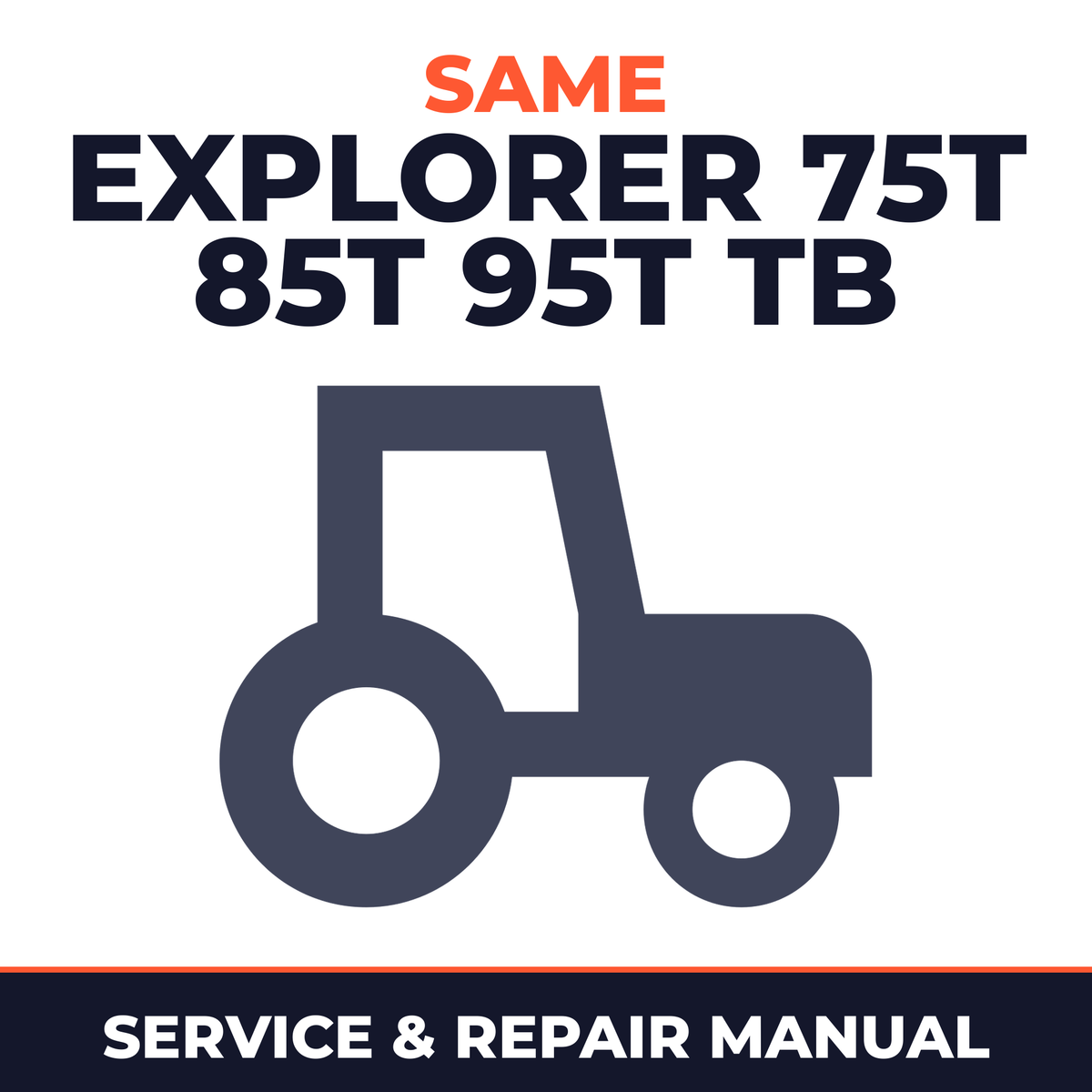 Same Explorer 75T 85T 95T TB Tractor Service & Repair Manual