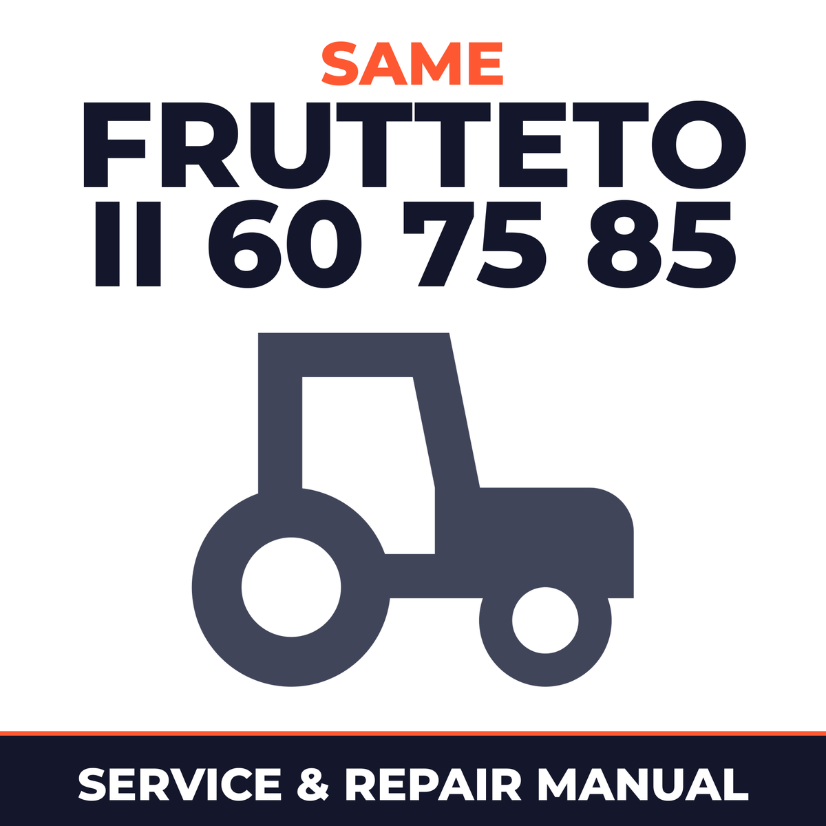 Same Frutteto II 60 75 85 Tractor Service & Repair Manual