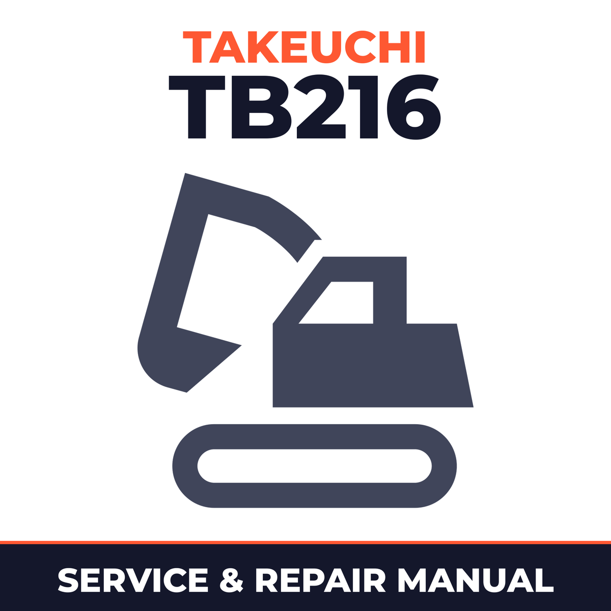 Takeuchi TB216 Mini Excavator Complete Workshop Service Repair Manual